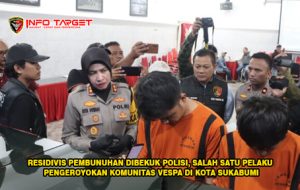 RESIDIVIS PEMBUNUHAN DIBEKUK POLISI, SALAH SATU PELAKU PENGEROYOKAN KOMUNITAS VESPA DI KOTA SUKABUMI