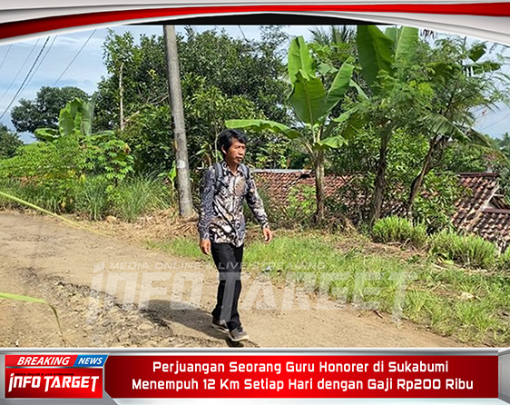Perjuangan Seorang Guru Honorer di Sukabumi, Menempuh 12 Km Setiap Hari dengan Gaji Rp200 Ribu