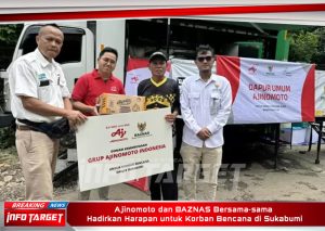 Ajinomoto dan BAZNAS Bersama-sama Hadirkan Harapan untuk Korban Bencana di Sukabumi