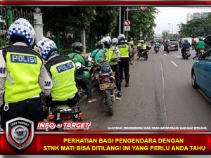 PERHATIAN BAGI PENGENDARA DENGAN STNK MATI BISA DITILANG! INI YANG PERLU ANDA TAHU