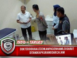 DOKTER DIDUGA LECEHKAN PASIEN HAMIL DI GARUT DITANGKAP KURANG DARI 24 JAM