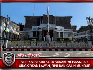 SELEKSI SEKDA KOTA SUKABUMI ISKANDAR SINGKIRKAN LAWAN, RINI DAN GALIH MUNDUR
