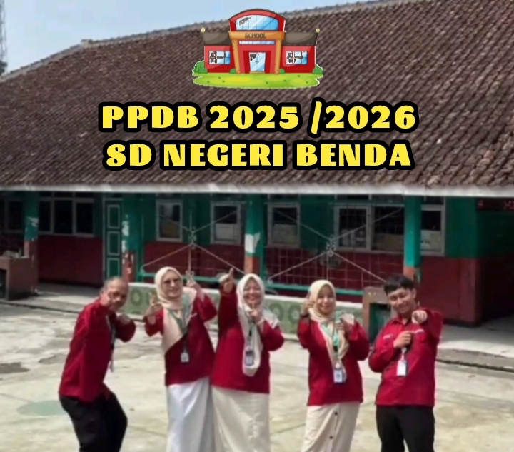 SDN BENDA RESMI BUKA PENDAFTARAN PESERTA DIDIK BARU TAHUN AJARAN 2025/2026