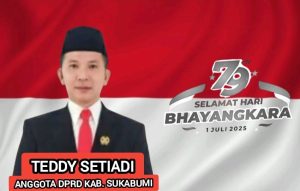 ANGGOTA DPRD TEDDY SETIADI UCAPKAN SELAMAT HARI BHAYANGKARA KE-79 POLRI TETAP MENJADI PELINDUNG DAN PENGAYOM RAKYAT