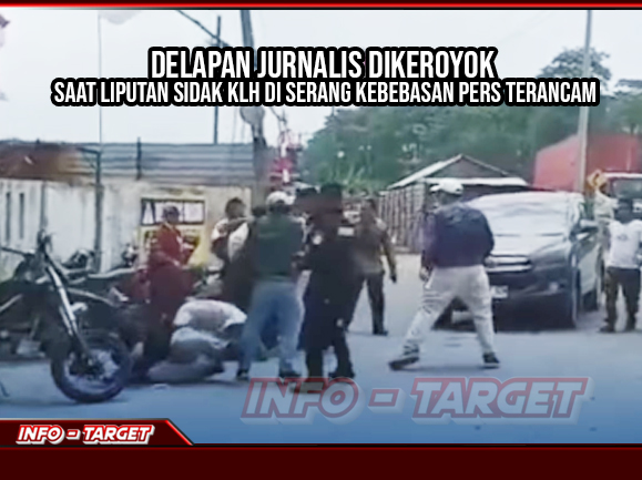 DELAPAN JURNALIS DIKER0Y0K SAAT LIPUTAN SIDAK KLH DI SERANG, KEBEBASAN PERS TERANCAM