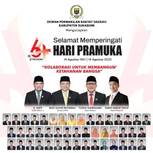 DPRD Kabupaten Sukabumi Ucapkan Selamat Hari Pramuka ke-64 “Kolaborasi untuk Membangun Ketahanan Bangsa”.